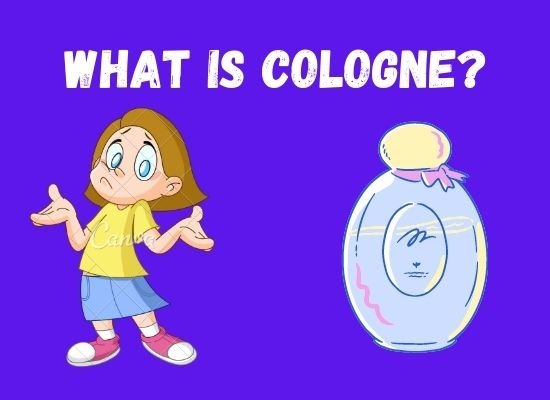 What is cologne?