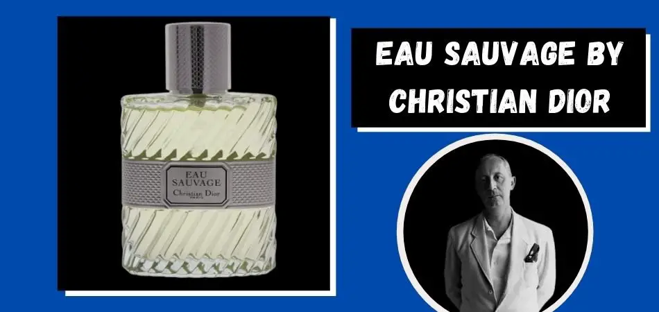 Eau Sauvage by Christian Dior